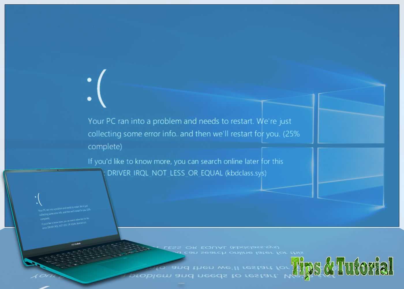 Irql not less or equal – fix for windows 10, 11, xp, vista, 7, 8